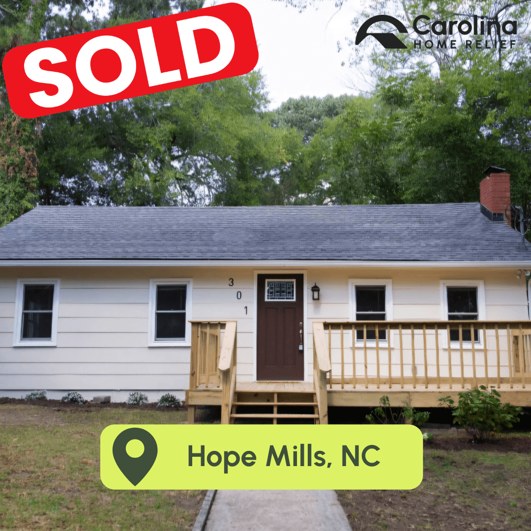 Sold house in Hope Mills, NC - Carolina Home Relief success story